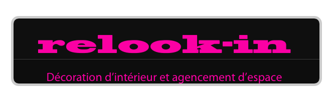    relook-in             
             Décoration d’intérieur et agencement d’espace